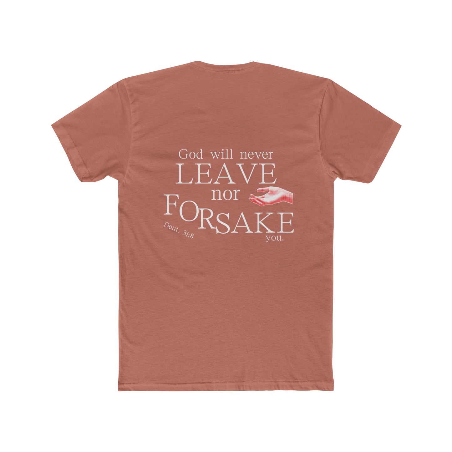 God Will Never Leave You - T-Shirt