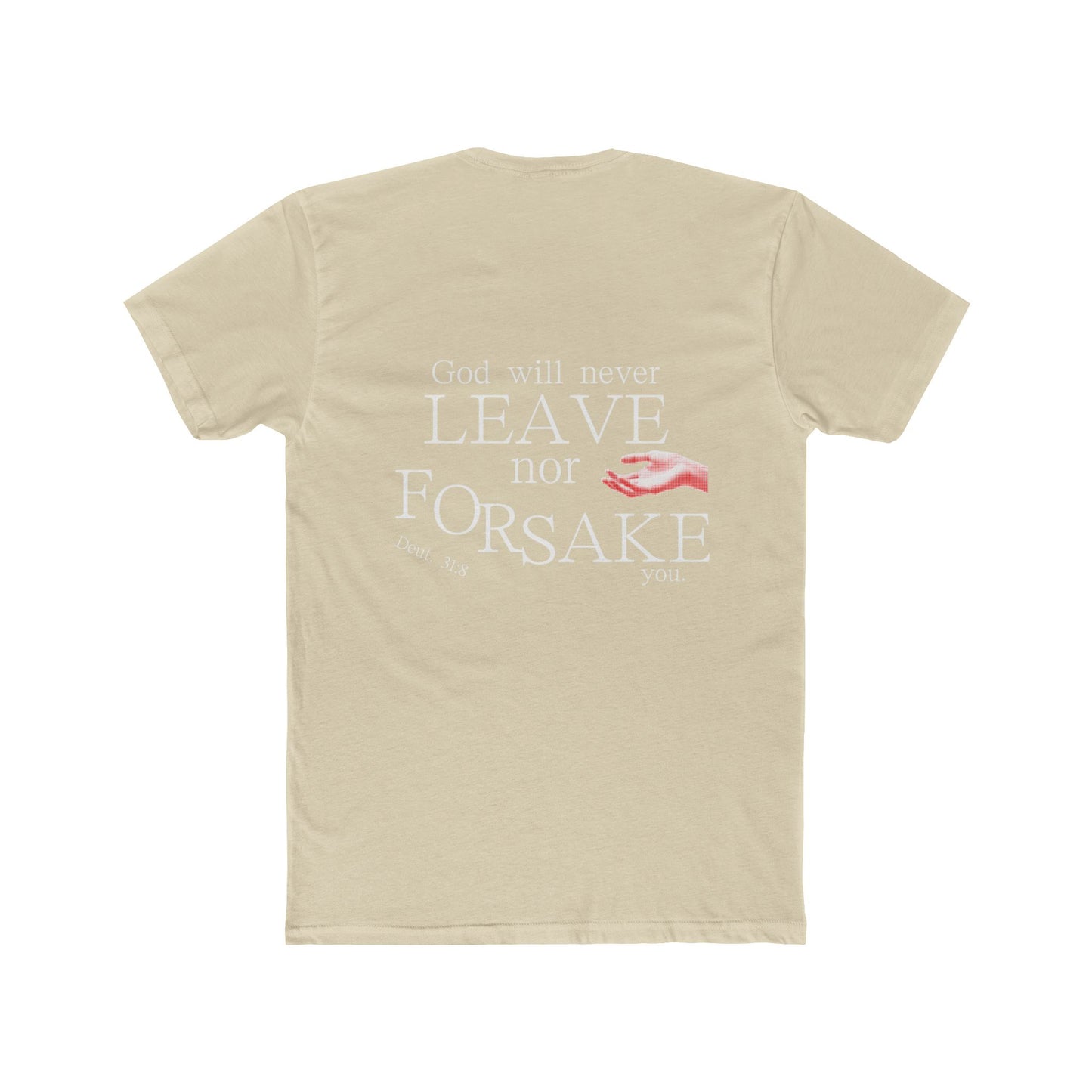 God Will Never Leave You - T-Shirt