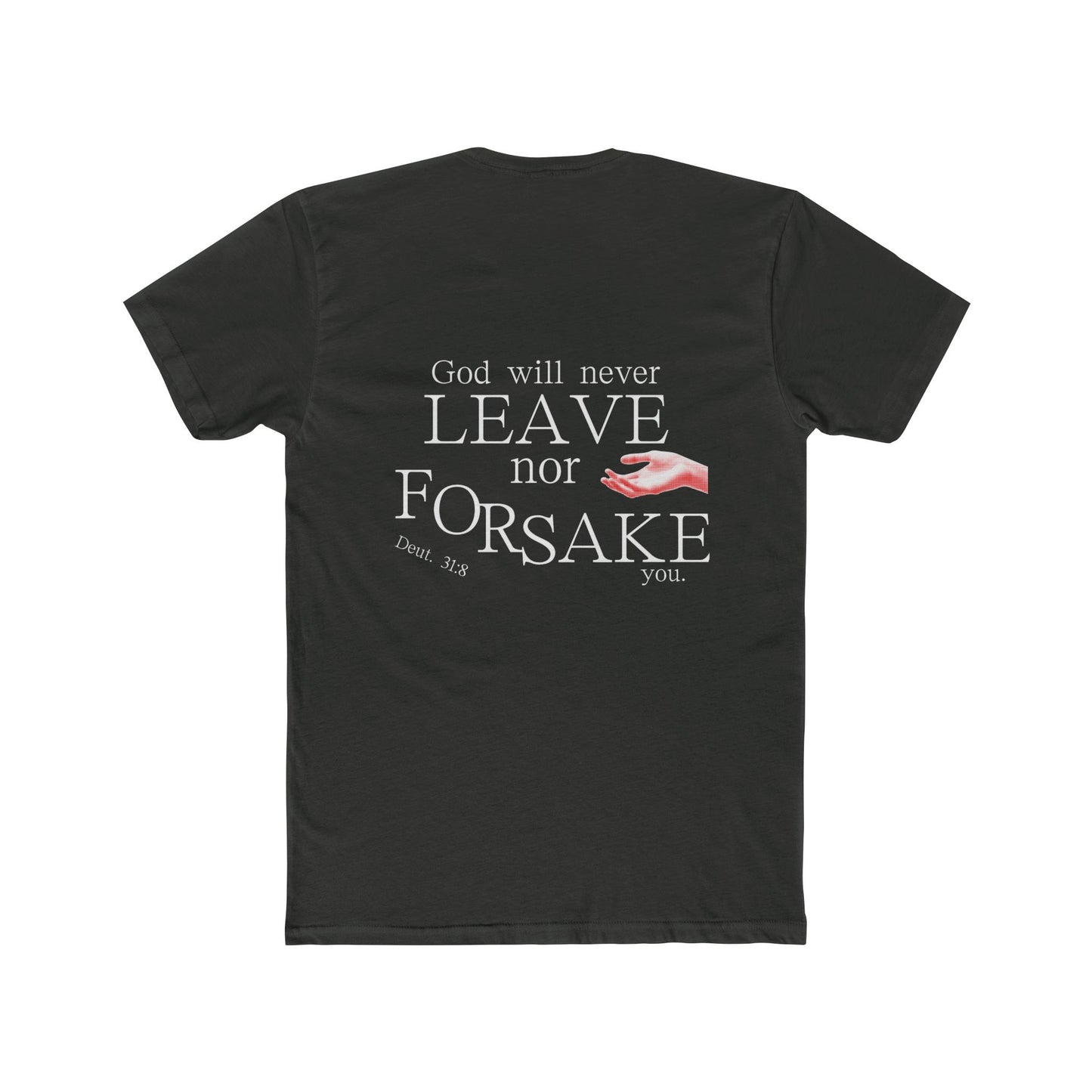 God Will Never Leave You - T-Shirt