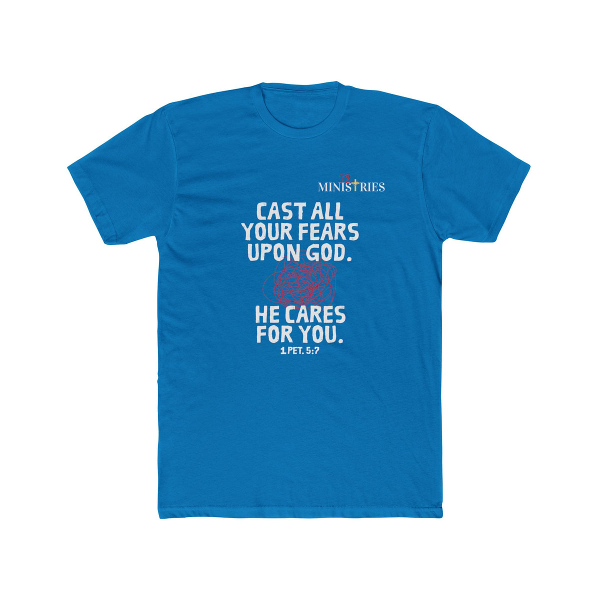 "Cast All Your Fears Upon God" - Christian Faith T-Shirt - Inspirational Tee - FRONT ONLY