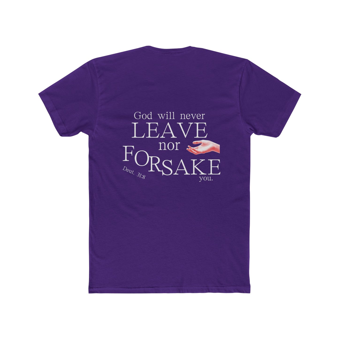 God Will Never Leave You - T-Shirt