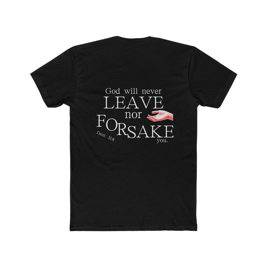 God Will Never Leave You - T-Shirt